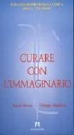 Curare con l'immaginario di Renzo Rocca, Giorgio Stendoro edito da Armando Editore
