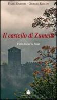 Il castello di Zumelle di Fabio Sartori, Giorgio Reolon, Dario Tonet edito da De Bastiani