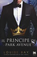 Il principe di Park Avenue di Louise Bay edito da Always Publishing