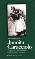 Juanita Caracciolo di Roberta Paganelli edito da Zecchini