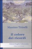 Il colore dei ricordi di Massimo Tirinelli edito da Progetto Cultura