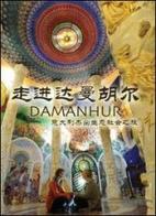Journey into Damanhur. The amazing italian eco-society. Ediz. inglese e cinese di Ananas Esperide edito da Devodama