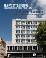 Tra passato e futuro. Riqualificazione di un edificio storico a Roma edito da Maggioli Editore