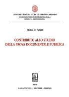Contributo allo studio della prova documentale pubblica di Giulia Di Fazzio edito da Giappichelli