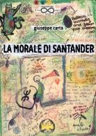 La morale di Santander di Giuseppe Carta edito da Paradigma Nouu