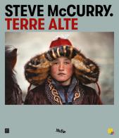 Steve McCurry. Terre alte edito da Mart
