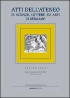 Atti dell'Ateneo di scienze, lettere ed arti di Bergamo vol.72 edito da Sestante
