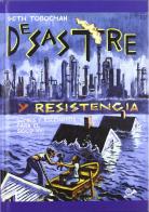 Desastre y resistencia di Seth Tobocman edito da 001 Edizioni