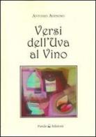 Versi dell'uva al vino di Antonio Avenoso edito da Panda Edizioni
