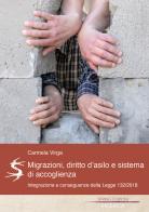 Migrazioni, Diritto d'asilo e sistema d'accoglienza.. Una riflessione sul concetto d'integrazione e sulle conseguenze della Legge 132/2018. di Carmela Virga edito da Spring Edizioni