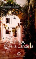 Zafra e la candela di José López Del Pino edito da Genesis Publishing