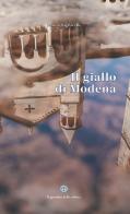 Il giallo di Modena di Mauro Sighicelli edito da Balzano Editore - Librerie Il giardino della cultura