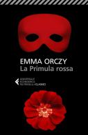 La primula rossa di Emma Orczy edito da Feltrinelli