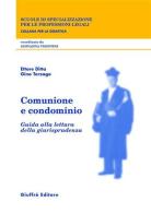 Comunione e condominio. Guida alla lettura della giurisprudenza di Ettore Ditta, Gino Terzago edito da Giuffrè