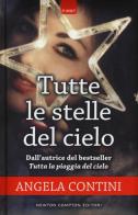 Tutte le stelle del cielo di Angela Contini edito da Newton Compton Editori