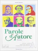 Parole d'autore. Vol. A-B. Per le Scuole superiori. Con DVD-ROM. Con espansione online di Annalisa Micheloni edito da Trevisini