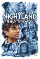 Nightland. Incubi e sogni nella filmografia di M. Night Shyamalan di Giada Cecchinelli edito da Weird Book