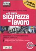 La nuova sicurezza sul lavoro. Con CD-ROM di Pierpaolo Masciocchi, Chiara Leboffe edito da Il Sole 24 Ore
