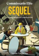 Sequel. Commissario Elfo di Nicolò Targhetta edito da Becco Giallo