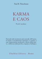 Karma e caos. Perché meditare di Paul R. Fleischman edito da Astrolabio Ubaldini