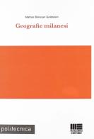 Geografie milanesi di Matteo Bolocan Goldstein edito da Maggioli Editore