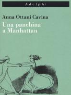 Una panchina a Manhattan di Anna Ottani Cavina edito da Adelphi