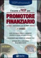 L' esame a test per promotore finanziario. Eserciziario. Oltre 500 quesiti risolti e commentati comprese le utlime domande ufficiali... Con CD-ROM edito da Alpha Test