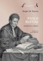 Paolo Ruffini. Matematico e medico di Sergio De Nuccio edito da Aracne