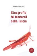 Etnografia dei tombaroli della Tuscia di Mirko Luniddi edito da Europa Edizioni