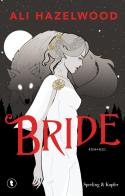 Bride. Ediz italiana di Ali Hazelwood edito da Sperling & Kupfer