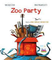 Zoo party. Ediz. a colori di Vincenzo Stera edito da Curci