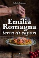 Emilia Romagna terra di sapori di Stefania Simionato edito da Editoriale Programma