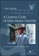 Il cinema civile di Gian Maria Volonté di Carlo Gaudio edito da Nuova Cultura