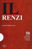 Il Renzi. 50 parole sul leader che vuole cambiare l'Italia edito da Eir