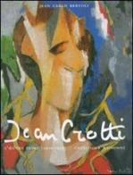 Jean Crotti. L'oeuvre peint (1900-1958). Catalogue raisonné di Jean C. Bertoli, Marine De Weck, Francis M. Naumann edito da 5 Continents Editions