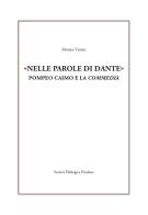 «Nelle parole di Dante». Pompeo Caimo e la «Commedia» di Matteo Venier edito da Società Filologica Friulana