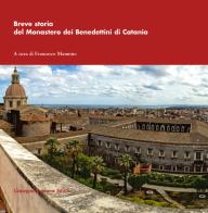Breve storia del monastero dei benedettini di Catania edito da Maimone
