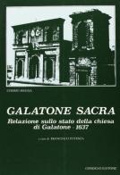 Galatone sacra. Relazione sullo stato della chiesa di Galatone 1637 di Cosimo Megha edito da Congedo