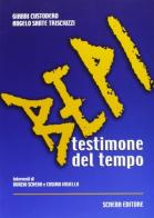 Bepi testimone del tempo di Gianni Custodero, Angelo S. Trisciuzzi edito da Schena Editore