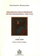 Bibliografia delle edizioni di Niccolò Machiavelli (1506-1914) vol.1 di Piero Innocenti, Marielisa Rossi edito da Vecchiarelli