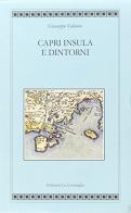 Capri insula e dintorni di Giuseppe Galasso edito da Edizioni La Conchiglia