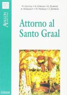 Attorno al Santo Graal di Massimo Centini, Nuccio D'Anna, Gilbert Durand edito da Il Cerchio