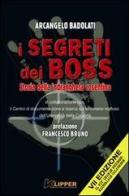 I segreti dei boss. Storia della 'ndrangheta cosentina di Arcangelo Badolati edito da Klipper