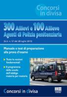 300 allievi e 100 allieve agenti di polizia penitenziaria edito da Maggioli Editore