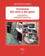 Anestesia del cane e del gatto di Federico Corletto edito da Poletto Editore