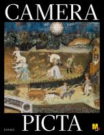 Camera Picta. Ediz. italiana e inglese di Gabriele Lorenzoni, Federico Mazzonelli edito da Mart