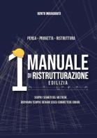 1° manuale di ristrutturazione edilizia di Benito Inguaggiato edito da Youcanprint
