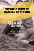 Lessico del reale. Le parole del cinema documentario di Vittorio Iervese, Daniele Dottorini edito da Meltemi