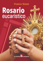 Rosario eucaristico di Franco Stano edito da OasiApp La Pietra d'Angolo