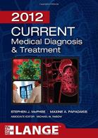 Current medical diagnosis & treatment edito da McGraw-Hill Education